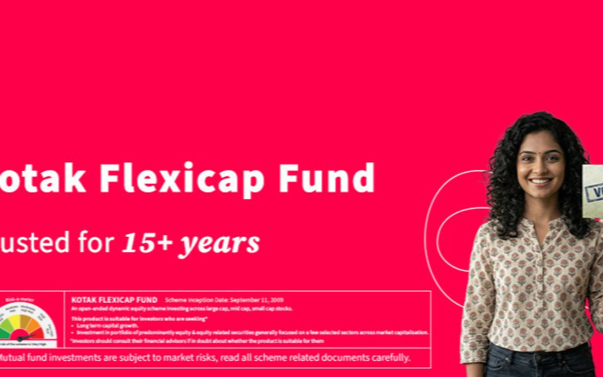 How Kotak Mutual Fund simplifies investing for better customer trust with Kotak Flexicap Fund campaign showing trust built over 15+ years