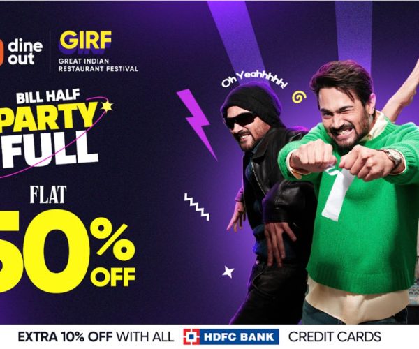 Dineout GIRF campaign ad showing Bill Half Party Full offer with 50% off, illustrating How a Menu Without Prices Became a Brilliant Marketing Moment in restaurant marketing.